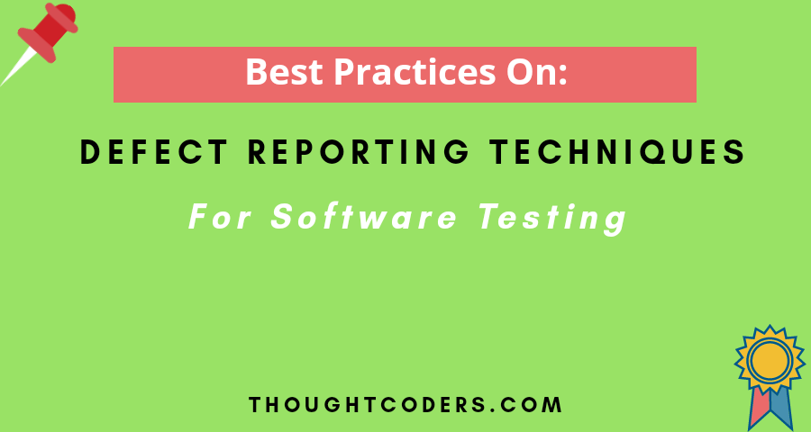 Best Practices for Defect Reporting
