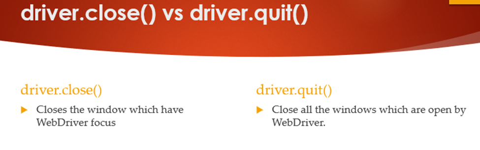 difference between driver.close() and driver quit()