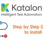 Katalon Studio - Step by Step guide for Installation